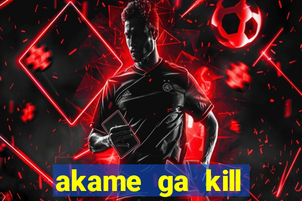 akame ga kill chelsea hentai